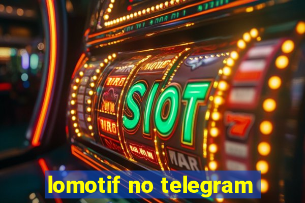 lomotif no telegram